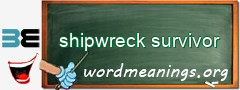 WordMeaning blackboard for shipwreck survivor